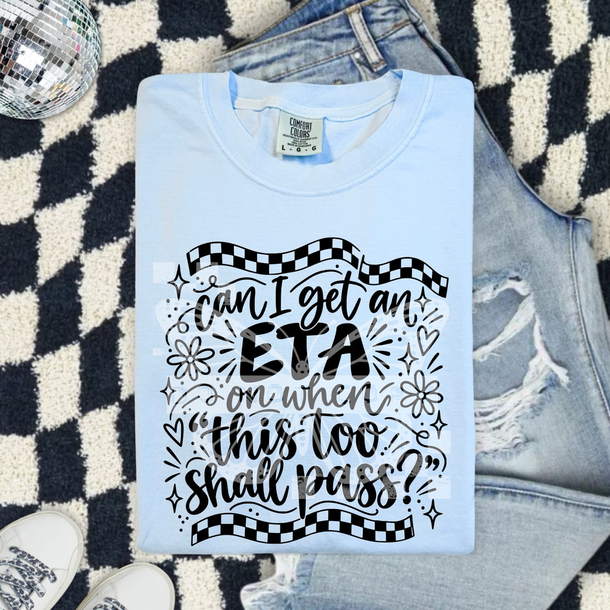 Can I Get an ETA on When This Too Shall Pass? DTF transfer mockup