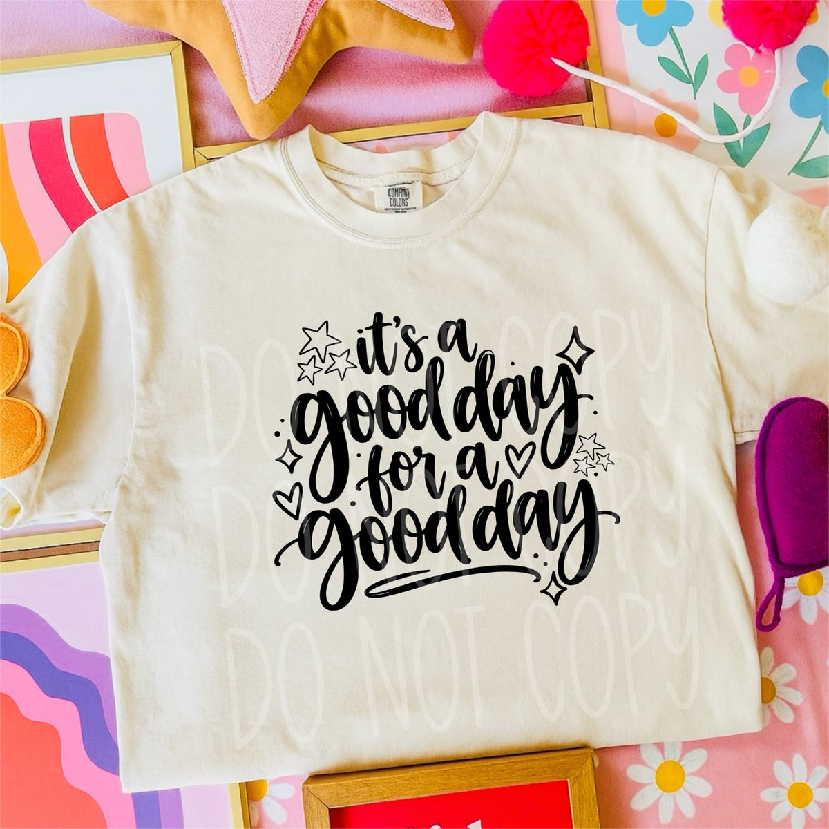 It's a Good Day for a Good Day mockup