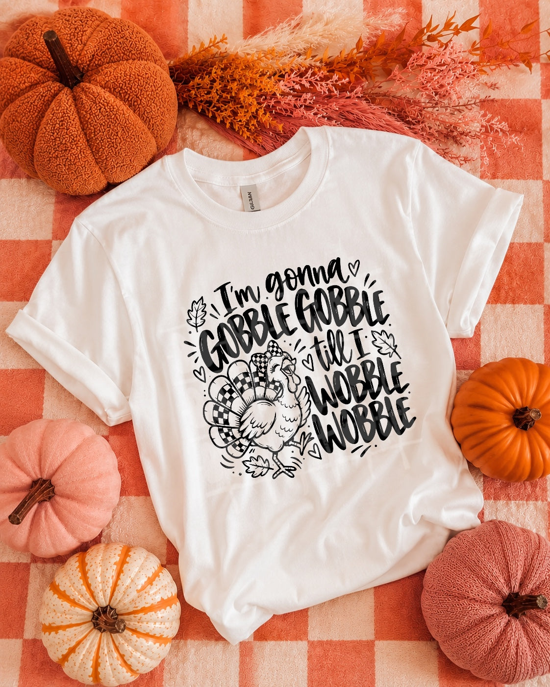I'm Gonna Gobble Gobble Till I Wobble – Black & White mockup