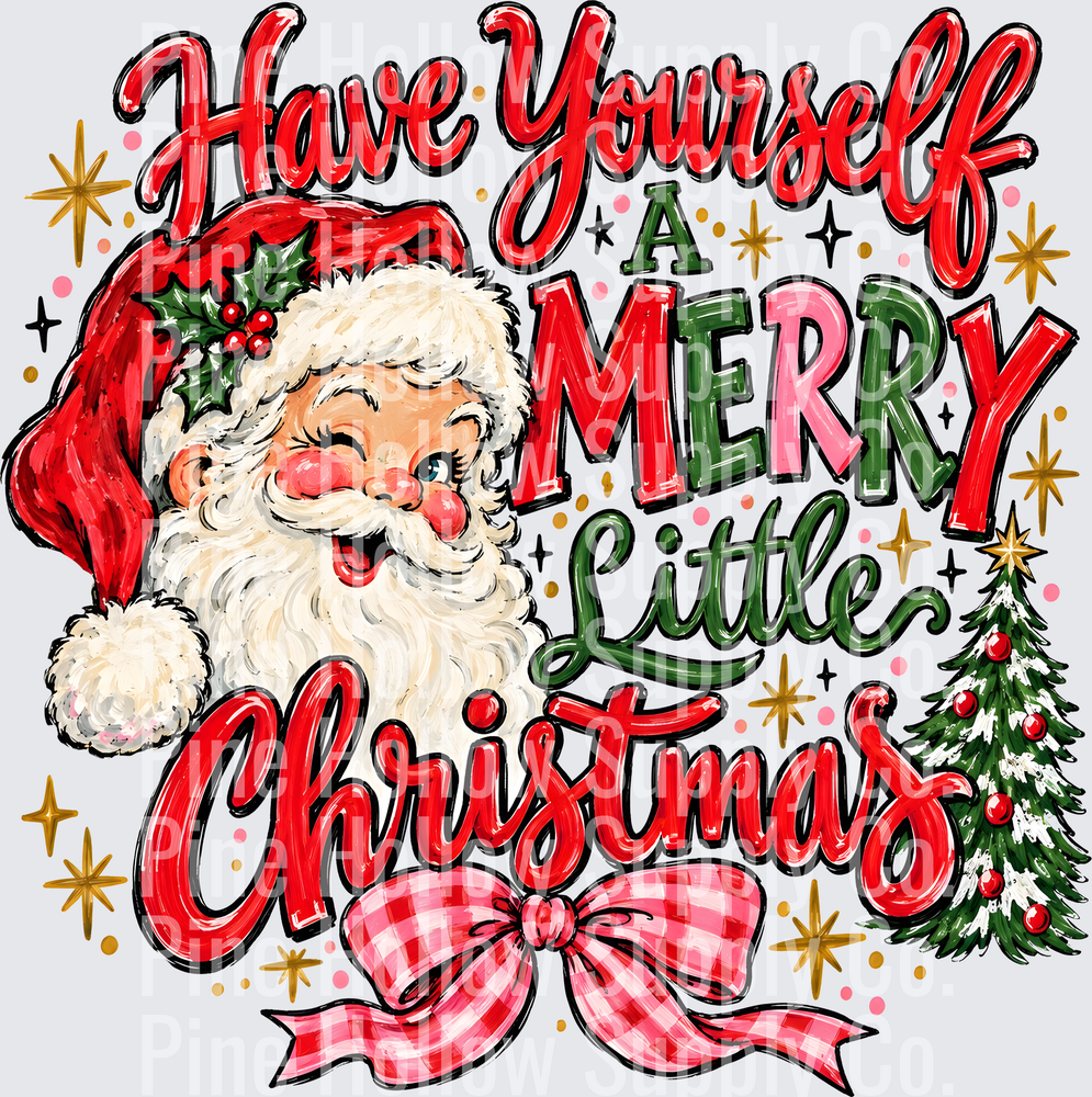 Have Yourself a Merry Little Christmas | DTF Transfer - Raw Image